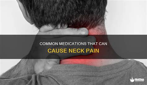 Common Medications That Can Cause Neck Pain Medshun