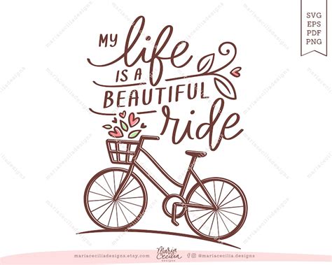 My Life Is A Beautiful Ride Svg Positive Quotes Inspirational Quotes Motivational Svg Bike