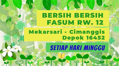 Giat Bersih Bersih Fasum Rw Mekarsari Cimanggis Depok Setiap Hari