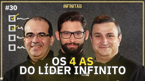 Os 4 As do Líder Infinito Organizações Infinitas 30 YouTube