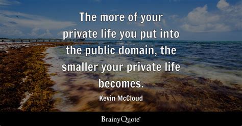 Kevin McCloud - The more of your private life you put into...