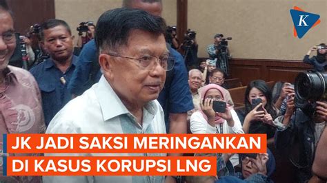 Sidang Korupsi Lng Jusuf Kalla Jadi Saksi Meringankan Eks Dirut