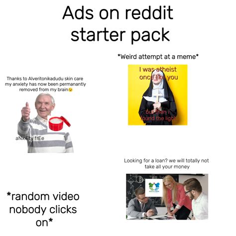 Ads On Reddit Starter Pack R Starterpacks