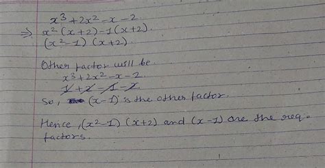 X 3 2x 2 X 2 Using Factor Theorem Factorize The Given Polynomial 3