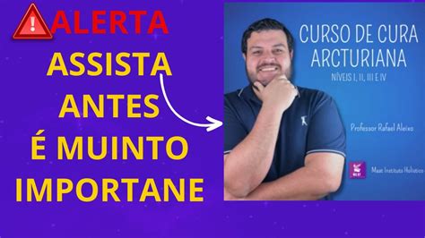 Curso De Cura Arcturiana Rafael Aleixo Funciona Onde Comprar Site