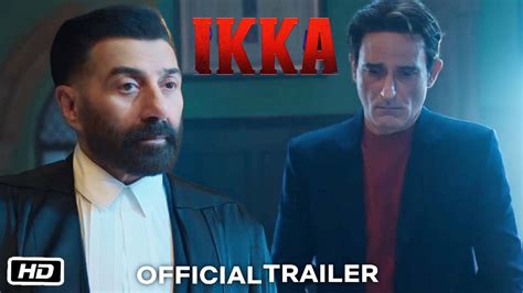 ikka official trailer sunny deol akshaye khanna  mirza