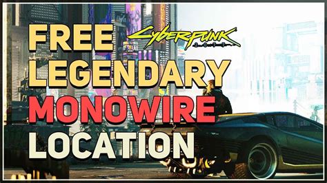 Free Legendary Monowire Cyberpunk 2077 YouTube