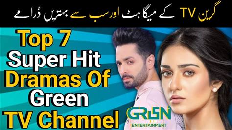 Top Super Hit Dramas Of Green Entertainment Green Tv K Dramay