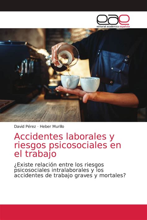 Accidentes Laborales Y Riesgos Psicosociales En El Trabajo 9570 Hot