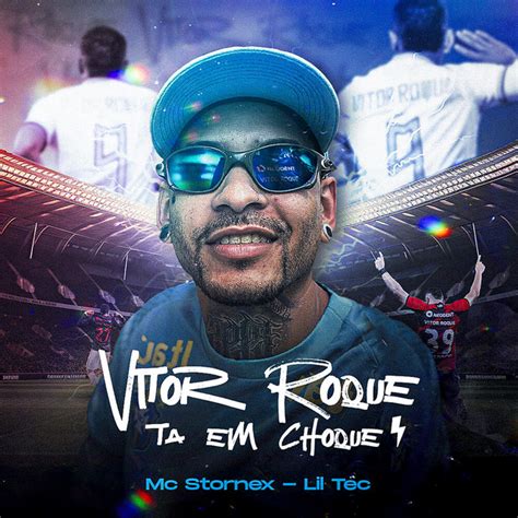 Vitor Roque Ta Em Choque Song And Lyrics By Mc Stornex Lil Tec