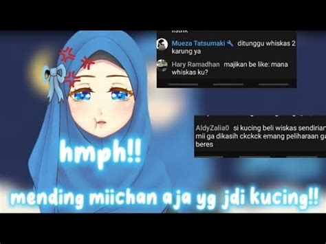 Miichan Ngambek Karna Mueza Nagih Whiskas Miichara Azraqiyah YouTube