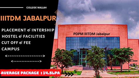 Iiitdm Jabalpur Iiit Jabalpur Campus Tour Iiit Jabalpur Placement