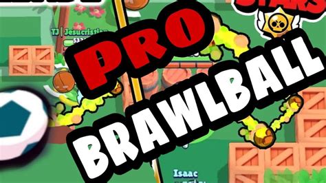 Comment Devenir Un Pro En Brawlball Conseils Et Astuces Brawl