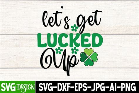 Let S Get Lucked Up Svg Cut File Graphic By Ranacreative Creative