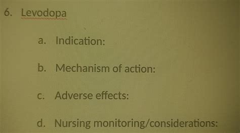 Solved 6. Levodopa a. Indication: b. Mechanism of action: c. | Chegg.com