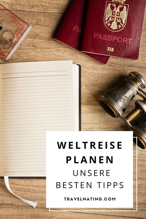 Weltreise Planen Schritt F R Schritt Viele Tipps Weltreise