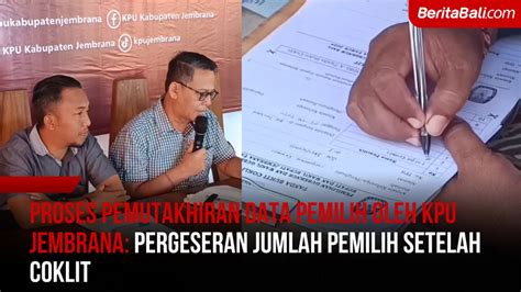 Proses Pemutakhiran Data Pemilih Oleh Kpu Jembrana Pergeseran Jumlah