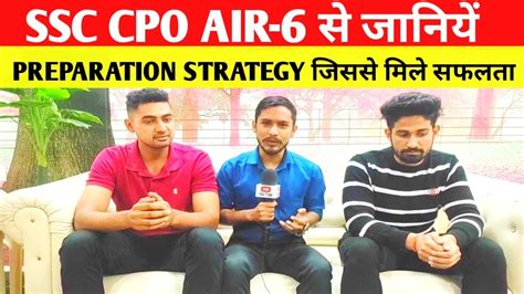 ssc cpo topper interview ssc cpo strategy ssc cpo results आन पर