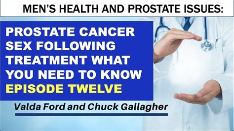 Prostate Cancer And Mens Health 12 Sex Following Prostate Cancer What Men Need To Know