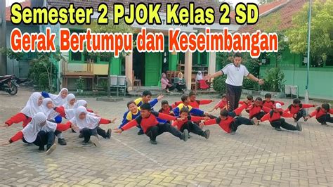 Pembelajaran Pjok Kelas Sd Variasi Gerak Dominan Bertumpu Dan