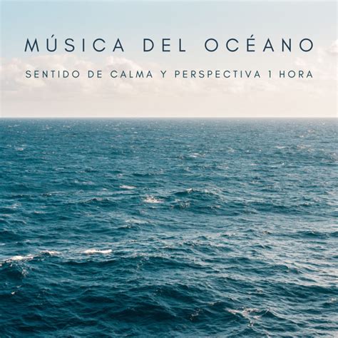 Música Del Océano Sentido De Calma y Perspectiva 1 Hora Single by