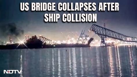 Baltimore Key Bridge Collapse Us Bridge Collapses After Ship Collision Nearly 20 Fall In