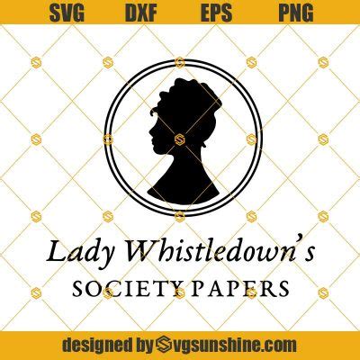 Bridgerton Lady Whistledown S Society Papers SVG PNG DXF EPS File Cut