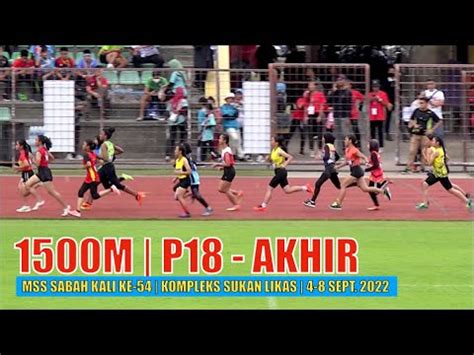 1500 Meter Perempuan 18 AKHIR MSS Sabah Kali Ke 54 Kompleks Sukan