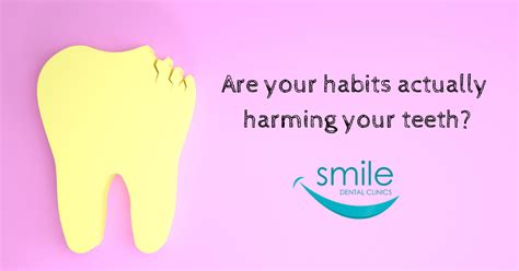 Are Your Habits Actually Harming Your Teeth