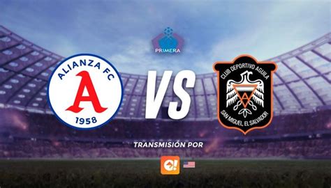 EN DIRECTO Alianza vs Águila