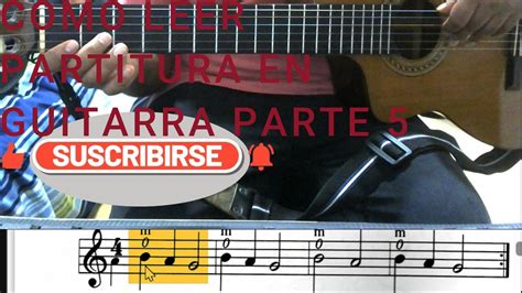 Como Leer Partitura N La Guitarra Parte Tutorial Guitar Youtube