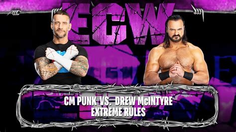 WWE 2K24 CM Punk Vs Drew McIntyre Extreme Rules ECW Arena Full