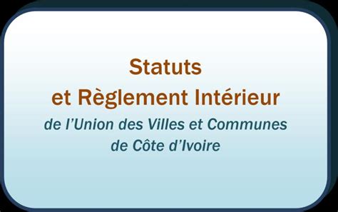 Statuts et règlement intérieur de lUnion des Villes et Communes de