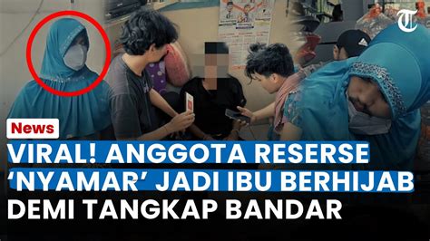 Viral Anggota Reserse Nyamar Jadi Ibu Ibu Berhijab Demi Tangkap