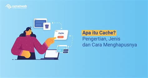 Banner Apa Itu Cache Adalah Pengertian Jenis Dan Cara Menghapusnya