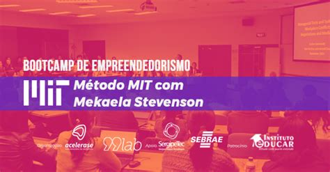 Bootcamp de Empreendedorismo Método MIT Mekaela Stevenson em São