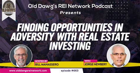 Finding Opportunities In Adversity With Real Estate Investing