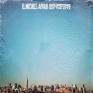 El Michels Affair – Sounding Out The City | Releases | Discogs