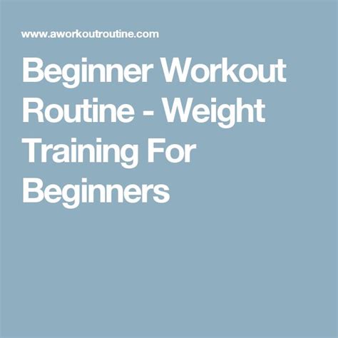 The Beginner Weight Training Workout Routine | Workout routines for ...