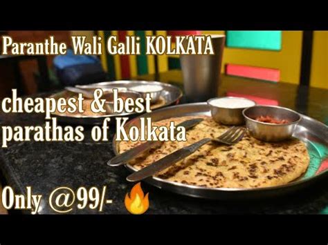 Paranthe Wali Galli Kolkata Best Cheapest Parathas Only