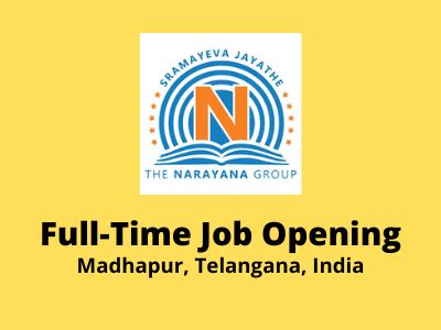 The Narayana Group hiring open for full-time jobs