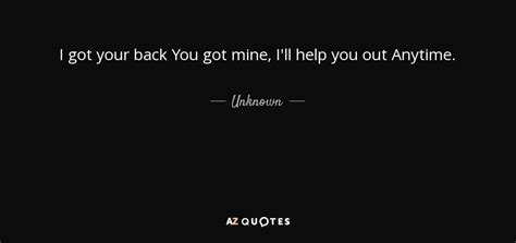 Quote: I got your back You got mine, I'll help you...