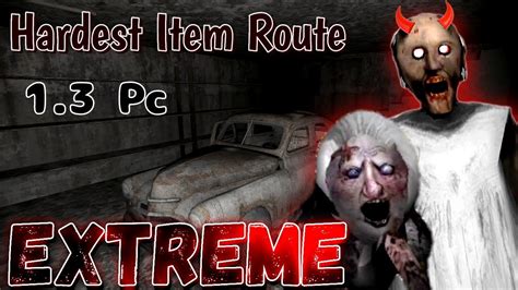 Granny Pc Extreme Mode Car Escape The Hardest Item Route Youtube