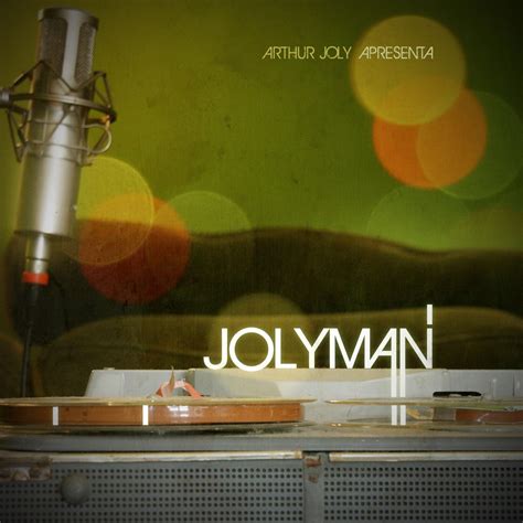 Arthur Joly Apresenta Jolyman Album By Arthur Joly Apple Music