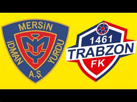 Yeni Mersin Dmanyurdu Trabzon Fk Play Off Ma Ne Zaman Hangi