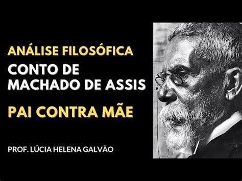 Pai Contra M E Conto De Machado De Assis Prof L Cia Helena Galv O