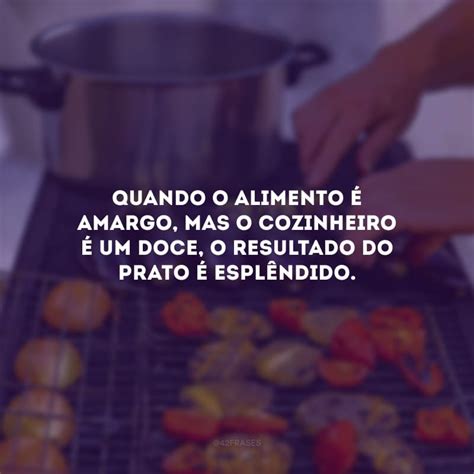 Frases De Cozinheiro Temperadas Muito Amor E Carinho