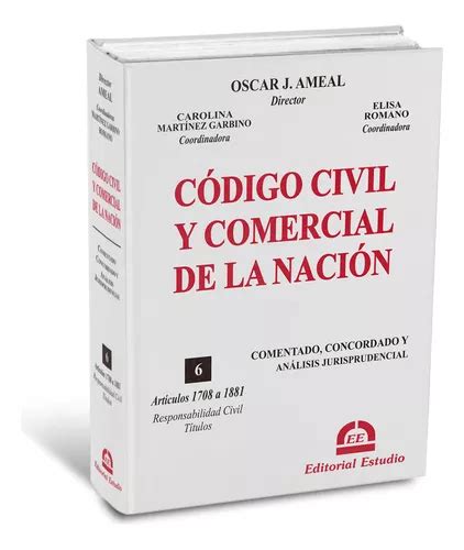 Código Civil Y Comercial Comentado Oscar J Ameal Tomo 6 Editorial