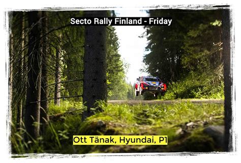 WRC Tänak tient tête à Lappi en Finlande vendredi video FlashInfoAuto