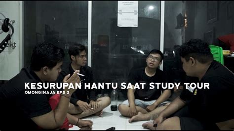 KESURUPAN SAAT STUDY TOUR DI BALI OMONGINAJA EPS 3 YouTube